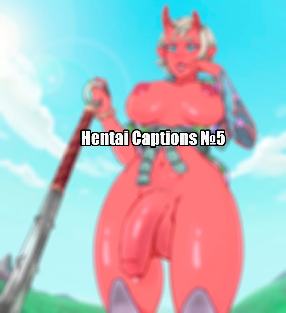 Hentai Captions №5 - Сторінка 1